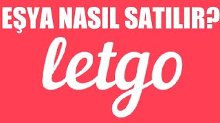 Letgo Eşya Nasıl Satılır [upl. by Aveneg399]