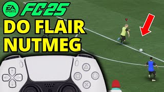 How To Do Flair Nutmeg in FC 25 [upl. by Olrak]