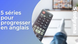 5 séries pour progresser en anglais [upl. by Seedman]