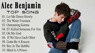 Alec Benjamin  Alec Benjamin Greatest Hits Full Album 2021 [upl. by Cornie]