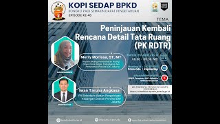 PENINJAUAN KEMBALI RENCANA DETAIL TATA RUANG PK RDTR [upl. by Nerrak]