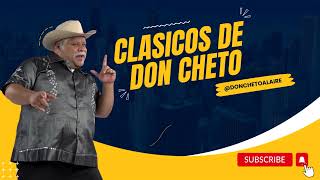 CLASICOS DE DON CHETO  HOMBRE DESEA Y BUSCA ESTAR CON OTRO HOMBRE [upl. by Nylac99]