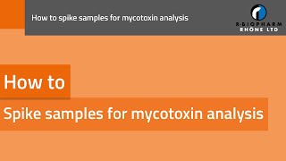 How to spike samples for mycotoxin analysis [upl. by Ruperto]