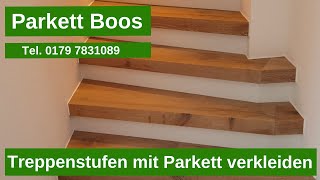 Treppenstufen mit Parkett verkleiden in Köln Dortmund Düsseldorf Parkett Boos Tel 01797831089 [upl. by Rannug]