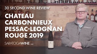 Chateau Carbonnieux Pessac Leognan Rouge 2019  30 Second Wine Review [upl. by Eelydnarb]