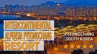 Intercontinental Alpensia Pyeongchang Resort hotel review  Hotels in Pyeongchang  Korean Hotels [upl. by Alyssa]