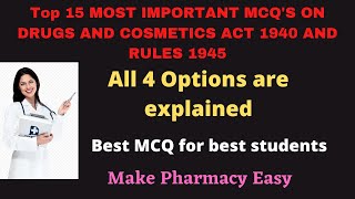 TOP 15 MCQS ON DRUGS AND COSMETICS ACT 1940 AND DRUGS AND COSMETICS RULES 1945 [upl. by Ranita]