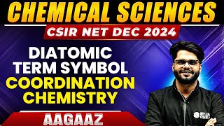 Diatomic Term Symbol  Coordination Chemistry  CSIR NET Chemical Sciences  PW [upl. by Nayrb]