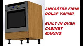 ANKASTRE FIRIN DOLAP YAPIMI ÖLÇÜ VE TOPLANMASIKESİM LİSTESİ İLE BERABER [upl. by Faden543]