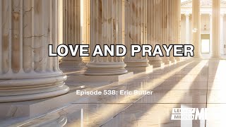 Connecting Love and Prayer  Eric Butler [upl. by Lled]