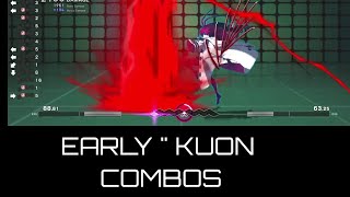 UNIEL 2  EARLY quot KUON COMBOS [upl. by Ahsinac]