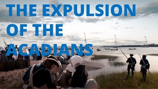 The Expulsion of the Acadians [upl. by Westmoreland]