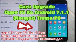 Cara Upgrade Hp Oppo F3 tanpa pc  Upgrade Oppo F3 ke Android 7 Nougat agar bisa pasang Banyak APK [upl. by Riker260]