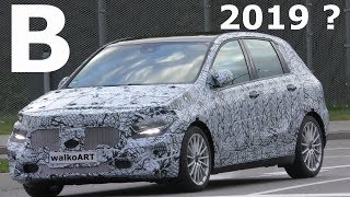 Mercedes Erlkönig Weltpremiere BKlasse BClass 2019 generation 3 Prototype FIRST TIME SPY VIDEO [upl. by Alian971]