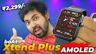 boAt Xtend Plus 178quot AMOLED BT Calling Smartwatch Only ₹2299 [upl. by Aicssej]