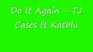 UK Garage  Do It Again  TJ Cases ft Katblu [upl. by Lenna]