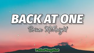 Brian McKnight  Back At One Lyrics🎶 [upl. by Aracahs721]