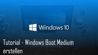 Tutorial  Windows Boot Stick erstellen  deutsch [upl. by Yekcim]