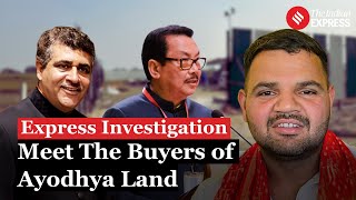 Express Investigation From Politician To Corporates Meet The Land Buyers of Ayodhya [upl. by Rema112]