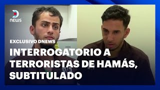 Reveladores interrogatorios a terroristas de Hamás capturados DNEWS [upl. by Alinoel719]