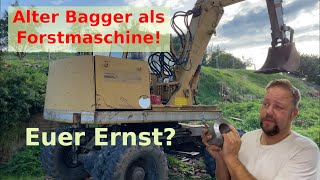 Alter Bagger wird zur Forstmaschine umgebaut [upl. by Kingsley631]