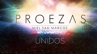 quot UNIDOS quot Album Proezas  Miel San Marcos [upl. by Scotney121]