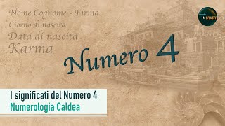 I Significati del Numero 4  Numerologia Caldea [upl. by Ikcaj146]