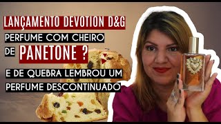 DEVOTION DOLCE amp GABBANA PERFUME COM CHEIRO DE PANETONE [upl. by Ttiwed633]