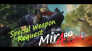 MIR4 Special Weapon Request Mir4RoTips [upl. by Matelda754]