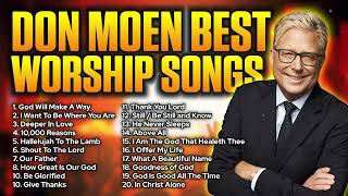 🔴DON MOEN BEST WORSHIP SONGS PLAYLIST 2023 [upl. by Shirlene34]