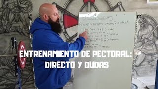 Entrenamiento de PECTORAL detallado en DIRECTO Y DUDAS [upl. by Annaehs]