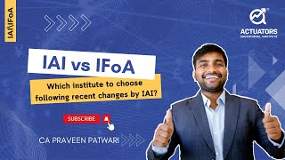 IAI vs IFoA Which Institute to Choose After Recent IAI Changes  Actuarial Science  IAIIFoA [upl. by Diraj]