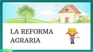 La Reforma Agraria [upl. by Neelhtac]