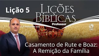 EBD  O Casamento de Rute e Boaz A Remição da Família  Lição 5 Adultos do 3 Trimestre 2024 [upl. by Errehs]