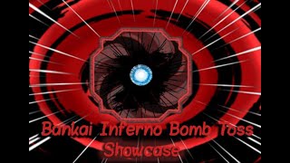 bankai inferno bomb toss showcase [upl. by Raquela]