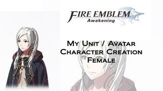 Fire Emblem Awakening  Character Creation Female [upl. by Haisa246]