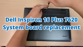 Dell Inspiron 16 Plus 7620 System board replacement [upl. by Ymmac690]