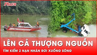 Mở rộng lên thượng nguồn tìm kiếm 2 nạn nhân vụ xe thu gom rác rơi xuống sông  Thời sự [upl. by Timus]