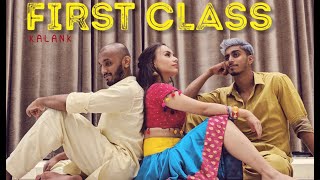 First Class  Kalank  Varun Dhawan  Kiara  Arijit Singh  VRUSHANKH  OMKAR  PRONEETA SWARGIARY [upl. by Addi12]