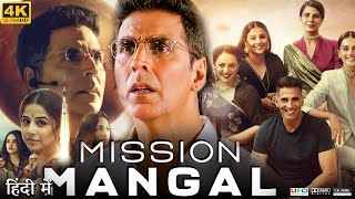 Mission Mangal Full Movie  Akshay Kumar  Vidya Balan  Taapsee Pannu  Review amp Facts HD [upl. by Ahsinnek]