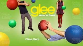 I Was Here  Glee HD Full Studio [upl. by Nyledam691]