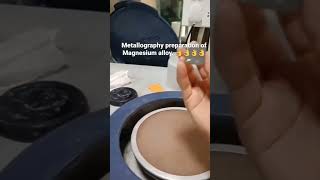 Metallography preparation of Magneisum alloy Credit rashirajanna [upl. by Arthur677]