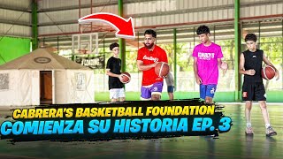 CABRERA’S BASKETBALL FOUNDATION COMIENZA SU HISTORIA EP 3  CABRERA’S BASKETBALL [upl. by Ettelegna349]