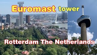 EUROMAST Rotterdam  Euromast tower 185 meters high  Rotterdam The Netherlands [upl. by Varien]