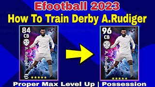 ARudiger Max Training Tutorial In Efootball 2023 Mobile  How To Upgrade ARudiger In Pes 2023 [upl. by Yeldud]