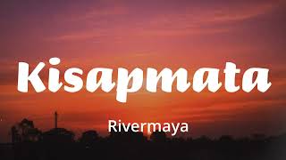 Rivermaya  Kisapmata Lyrics [upl. by Feirahs]