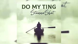 StammaShat  Do My Ting Official Audio [upl. by Icart392]