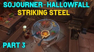 Sojourner of Hallowfall Quest Guide  Part 3  Striking Steel [upl. by Leur]