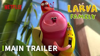 MAIN TRAILER LARVA is Back  LARVA FAMILY  New Season on NETFLIX ENG [upl. by Adnarem484]