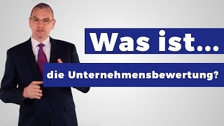 Was ist eine Unternehmensbewertung und wie funktioniert das [upl. by Lela402]